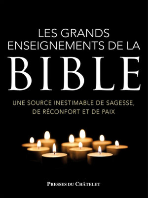 cover image of Les grands enseignements de la Bible--Une source inestimable de sagesse, de réconfort et de paix